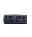 Patch Respect is earned (black and Gray)